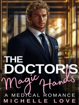 cover image of The Doctor's Magic Hands
